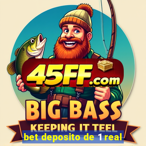 bet deposito de 1 real